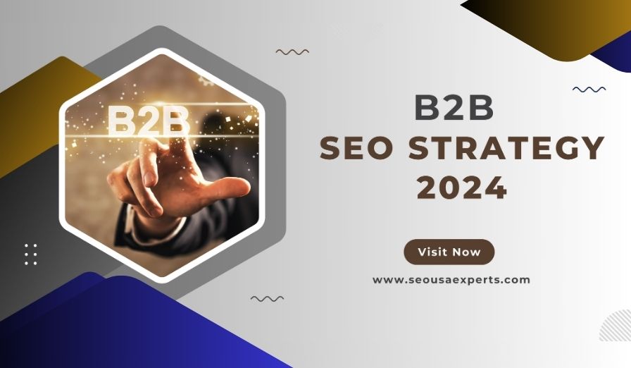 B2b seo strategy 2024